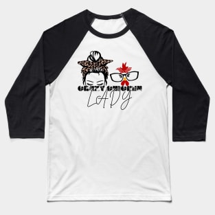 Crazy chicken lady Baseball T-Shirt